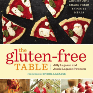 The Gluten-Free Table: The Lagasse Girls Share Their Favorite Meals