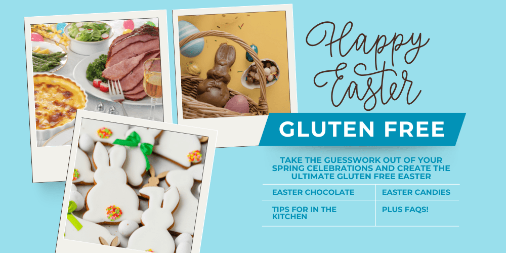 Gluten Free Easter: Celebrating Safely and Deliciously