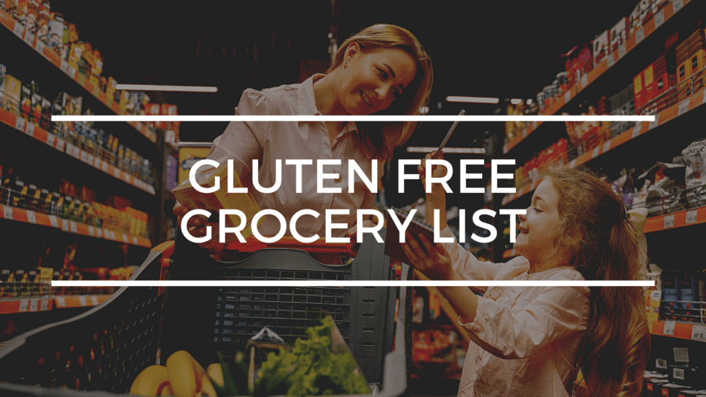 Gluten Free Grocery List Essentials Food List for Shopping Gluten Free!