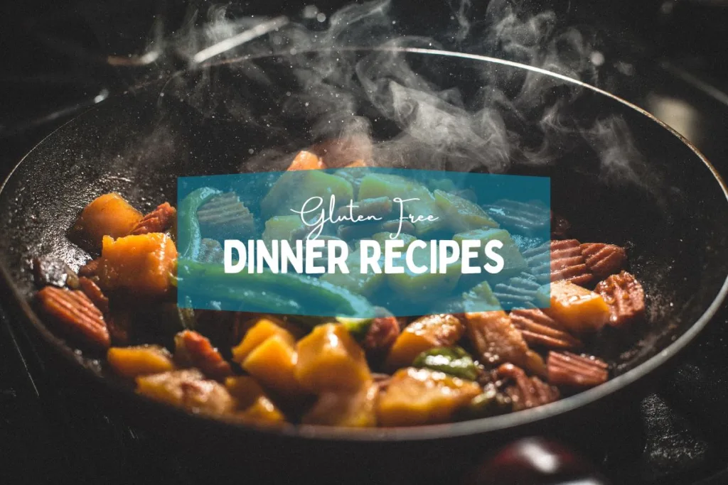 Gluten Free Dinner Recipes