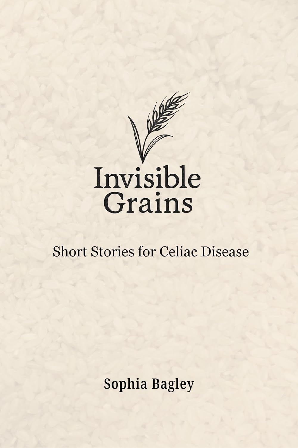 Invisible Grains Short Stories