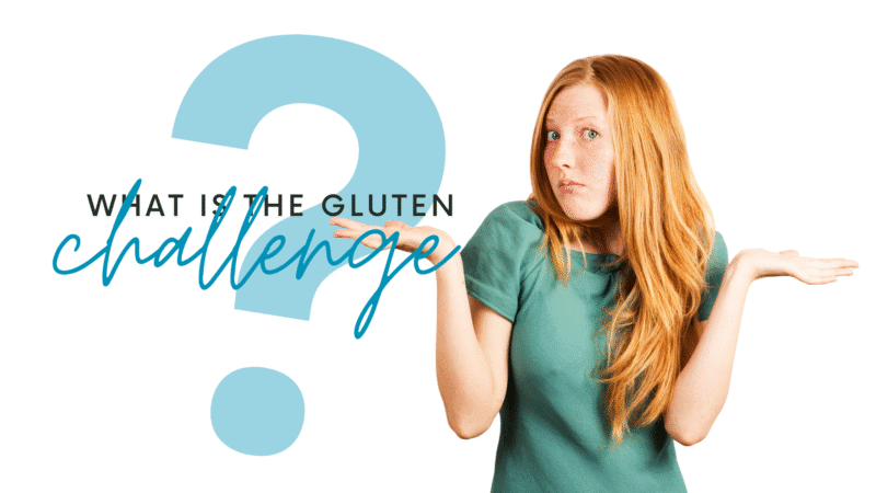 Gluten Challenge | What is the Gluten Challenge & How Does It Affect You?