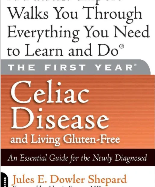 The First Year Celiac Disease and Living Gluten Free by Jules Shepard