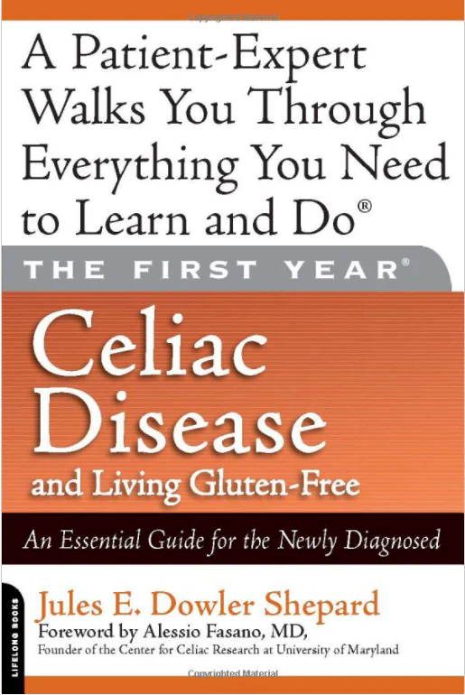 The First Year Celiac Disease and Living Gluten Free by Jules Shepard